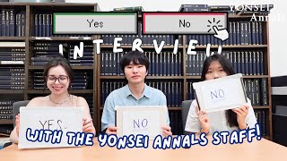 [The Yonsei Annals 110th Recruitment] “Yes or No” Interview with The Yonsei Annals Staff!