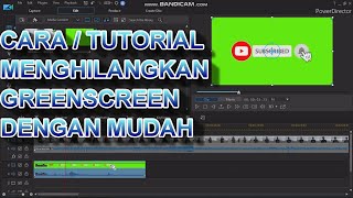 CARA MENGHILANGKAN GREENSCREEN DENGAN MUDAH // POWER DIRECTOR