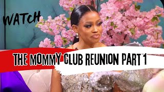 The Mommy Club Season 2 Reunion Part 1 RECAP (Episode 13)