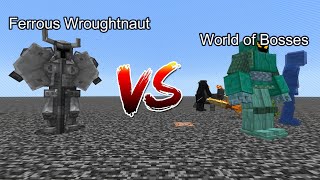 Ferrous Wroughtnaut vs World of Bosses  Minecraft  Mob Battle