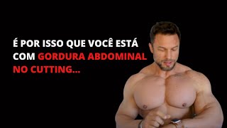 Por isso você estar mantendo gordura abdominal no cutting !!!