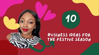 Business Ideas for the Festive Season| Christmas Side Hustles| South Africa| 2021