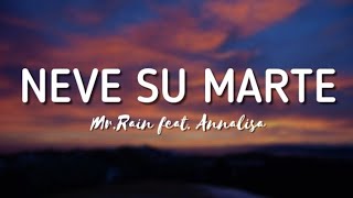 Mr.Rain feat. Annalisa - NEVE SU MARTE (Testo) Music