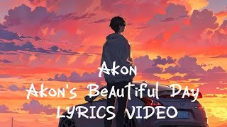 Akon - Akon's Beautiful Day w/Lyrics