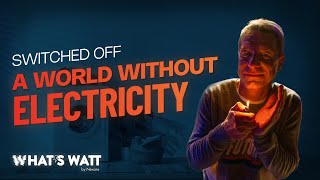 Switched off! A world without electricity