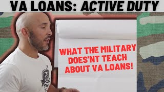 VA Loans for Active Duty Military - (What you need to know)