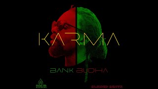 Bank Budha - Karma [Official Video] 4K