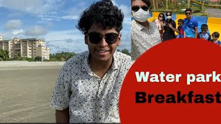 Royal Tulip Breakfast | Water Park | Cox’s Bazaar