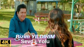 Bizim YILDIRIM - Sevda Yolu -2024