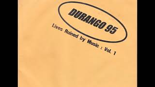 Durango 95 - "Lives Ruined By Music Vol. 1" (full recording) Michigan Alternative