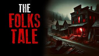 "The Folks Tale" CreepyPasta Town story