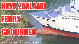 New Zealand Ferry Aratere Grounded and Refloated | Issues with Maritime Infrastructure