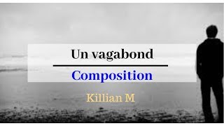 Killian M - Un vagabond  (composition)