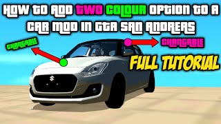 HOW TO ADD TWO COLOUR OPTION TO A CAR MOD FOR GTA SAN ANDREAS | SWIFT WITH DUAL COLOUR OPTION