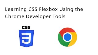 Learning CSS Flexbox Using the Chrome Developer Tools