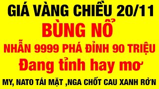 Giá vàng 9999 mới nhất chiều nay 20/11/2024 / giá vàng hôm nay / giá vàng 9999 / giá vàng 9999 mới