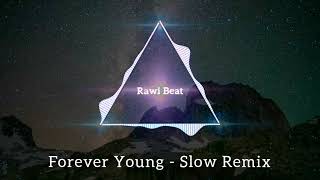 Rawi Beat - Forever Young (Slow Remix)