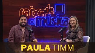 PAULA TIMM: “Se Deus nos deu o dom da música, nós vamos usar para Ele”