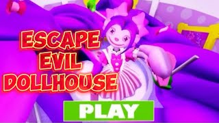 ESCAPE EVIL DOLL HOUSE! (Obby) Full Gameplay Roblox