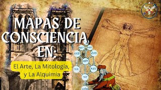 MAPAS DE CONSCIENCIA EN: El Arte, La Mitología y La Alquimia