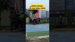 Kebersamaan Di Idul Adha 2024 #shorts