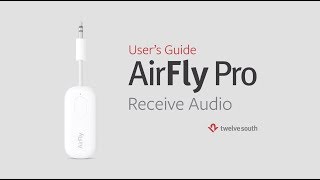 Twelve South AirFly Pro Quick Start Guide (RX, Receive)