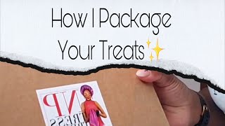 How I Package your Treats