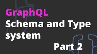 GraphQL Schema and Type system - Mutation types - GraphQL Course