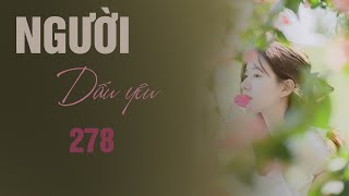 TRUYỆN NGÔN TÌNH NGƯỜI DẤU YÊU (MẠN TÂY) 278:anh ta đã cho em được những gì? QuynhHoaRadio