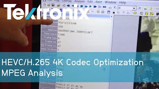 HEVC/H.265 4K Codec Optimization I MPEG Analysis I Tektronix