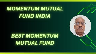 Momentum Mutual Fund : Buy High Sell Higher