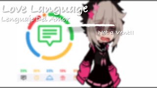 Love Language [] Gacha Club [] Original (Gacha Version) [] Not a Vent!! [] Read Desc