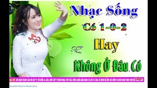 Cả Xóm Phê Nức Nở - LK Nhạc Sống Thôn Quê Bolero Disco Có 1-0-2 - LK Nhạc Sống Hà Tây Trữ Tình Remix