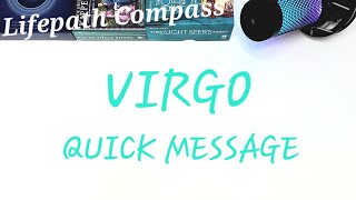 ♍️ VIRGO ♍️ QUICK TAROT MESSAGE! | Lifepath Compass