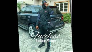 Faceless Official - Peckham (Full Mixtape)