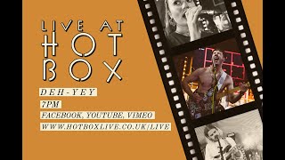 deh yey // Live at Hot Box