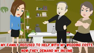 【OSA】My Family Refused To Help With My Wedding Costs, Now They Demand My Income