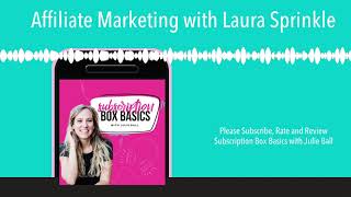 Affiliate Marketing with Laura Sprinkle