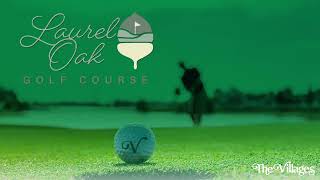 The Villages Florida Two New Golf Courses Opening Soon: Laurel Oak & Live Oak!