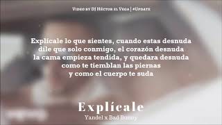 Explicale (Letra) - Bad Bunny x Yandel #Update