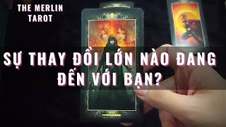 Sự Thay Đổi Lớn Nào Đang Đến Với Bạn? 🔮