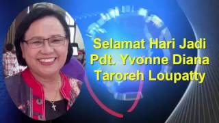 Selamat Hari Jadi Pdt  Yvonne Diana Taroreh Loupatty