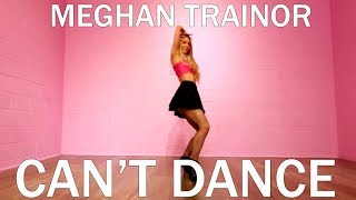 Meghan Trainor - Can’t Dance (Dance Tutorial) | Mandy Jiroux