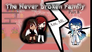 LAFB - The Never broken Family - Episode 8 (Gacha Life)