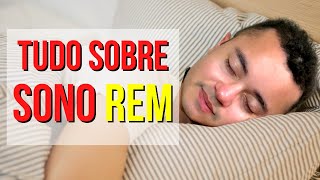 O que é o sono REM? Qual a sua importância? E o SEGREDO para melhorar o sono REM!