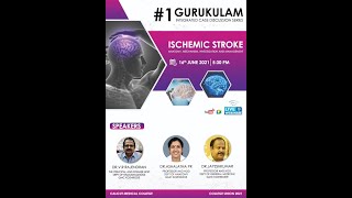 GURUKULAM - INTEGRATED CASE DISCUSSION SERIES | ISCHEMIC STROKE | IB CLUB | COLLEGE UNION '21