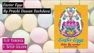 Easter Eggs by Prachi Dewan Sachdeva | Flip through and speed colour