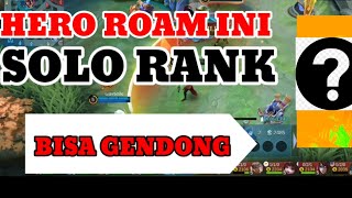 HERO INI BUAT ROAM SOLO RANK ENAK JUGA..#mlbb