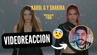 Karol G X Shakira | "TQG" (VIDEOREACCION)