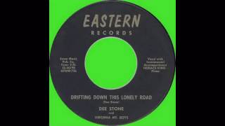 Drifting Down This Lonely Road - Dee Stone